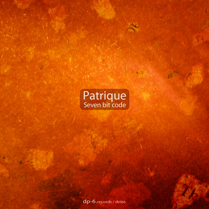 DP-6 RECORDS PATRIQUE SEVEN BIT CODE